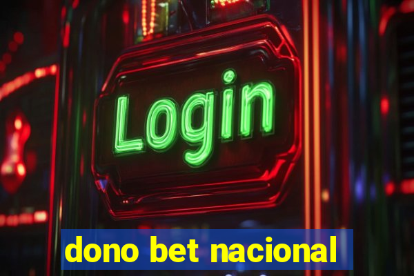 dono bet nacional